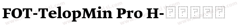 FOT-TelopMin Pro H字体转换